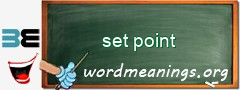 WordMeaning blackboard for set point